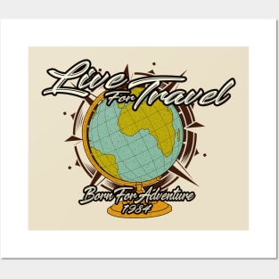 Live for travel born for adventure 1984 vintage travel art concept Posters and Art